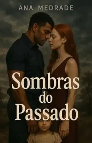 Sombras do Passado – Ana Medrade Sombras do Passado – Ana Medrade