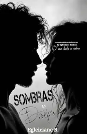 Sombras e Desejos - Gleiciane B Sombras e Desejos - Gleiciane B