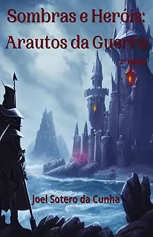 Sombras E Heróis – Joel Sotero Da Cunha Sombras E Heróis – Joel Sotero Da Cunha