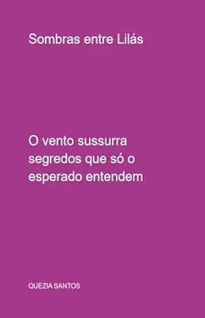Sombras Entre Lilases – Quezia Santos