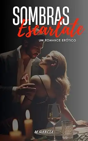 Baixar ''Sombras Escarlate: Um Romance de Paixão e Caos'': ''Sombras Escarlate – Um romance erótico'' pdf, epub, mobi, eBook