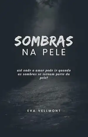 Sombras na Pele – Eva Vellmont Sombras na Pele – Eva Vellmont