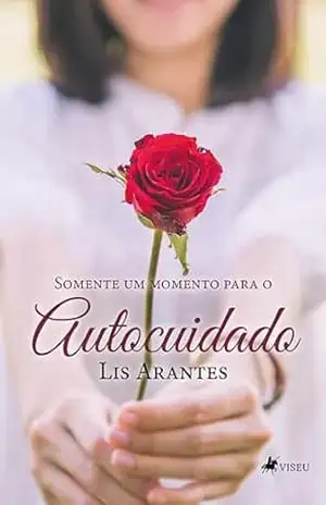 Somente um momento para o autocuidado – Lis Arantes