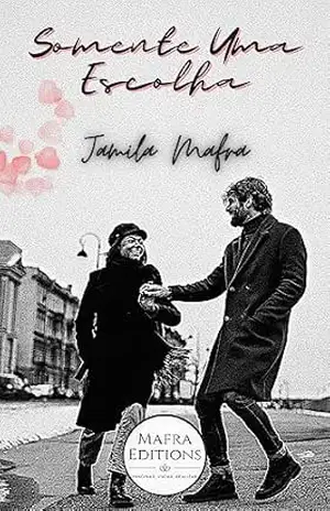 Somente Uma Escolha – , Jamila Mafra