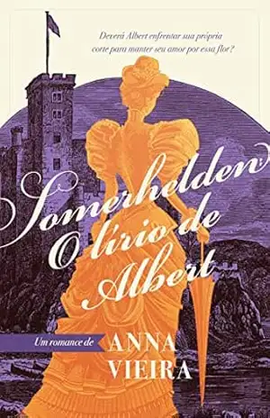 Capa do livro Somerhelden: O lírio de Albert - Anna Vieira