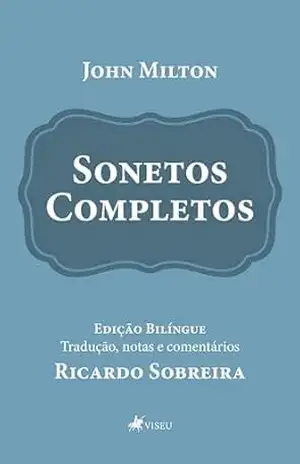 Sonetos completos – John Milton Sonetos completos – John Milton