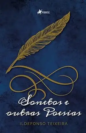 Sonetos e outras poesias – Ildefonso Teixeira Sonetos e outras poesias – Ildefonso Teixeira