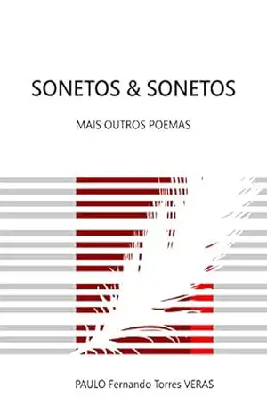 Sonetos & sonetos: mais outros poemas - Paulo Veras Sonetos & sonetos: mais outros poemas - Paulo Veras