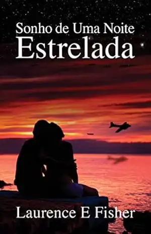 Sonho de Uma Noite Estrelada – Laurence E. Fisher
