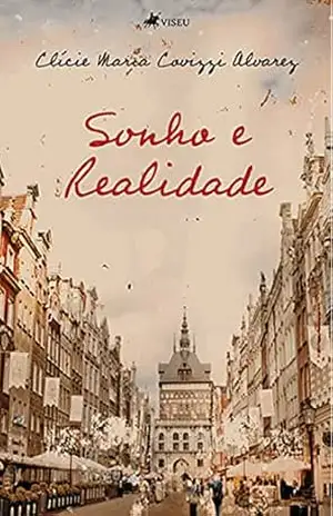 Capa do livro Sonho e realidade - Clície Maria Covizzi Alvarez