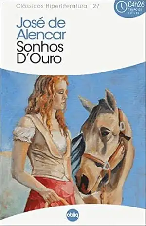 Sonhos D’Ouro (Clássicos Hiperliteratura Livro 127) – José de Alencar