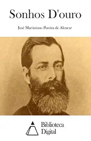 Sonhos D’ouro – José Martiniano Pereira de Alencar