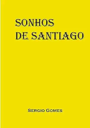 Baixar Sonhos de Santiago pdf, epub, mobi, eBook