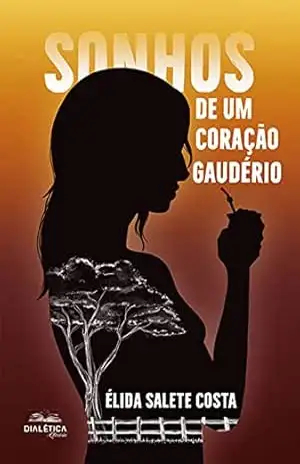 Capa do livro Sonhos de um Coração Gaudério - Élida Salete Costa