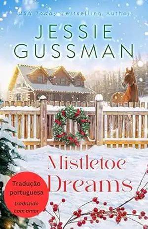 Sonhos de Visco (Mistureira dos Azevinhos 7) – Jessie Gussman