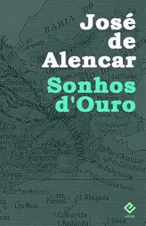 Sonhos d’Ouro: Texto Integral (Edição Definitiva) – José de Alencar