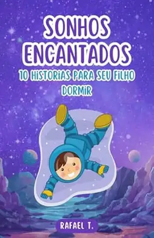 Sonhos Encantados - Rafael T. Sonhos Encantados - Rafael T.