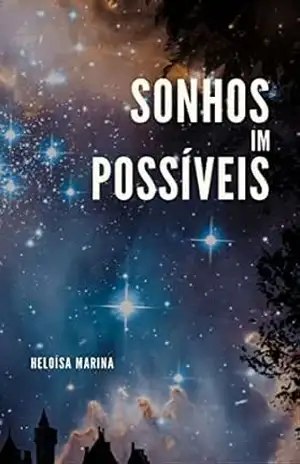 Sonhos ImPossíveis – Heloísa  Marina