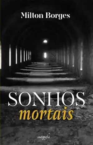 Sonhos Mortais – Milton Borges