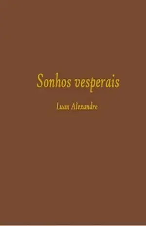 Sonhos Vesperais – Luan Alexandre