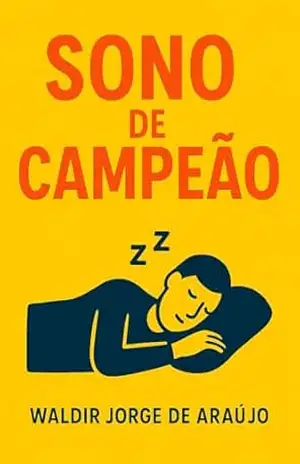 Sono de Campeão – WALDIR JORGE  DE ARAUJO
