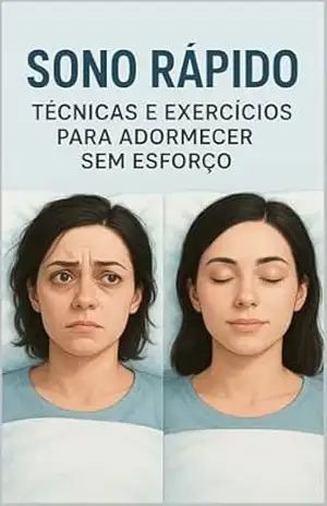 Sono Rápido: Técnicas e Exercicios para Adormecer Sem Esforço – João Mesquita Sono Rápido: Técnicas e Exercicios para Adormecer Sem Esforço – João Mesquita