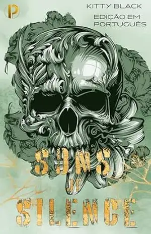 Sons of Silence: Book Two: Livro dois: Biker Dark Romance: Romance sombrio de motoqueiros (Sons of Silence_ português 2) – Kitty Black