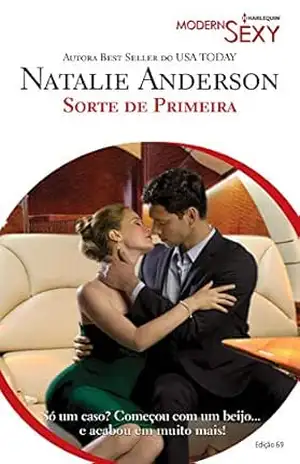 Sorte de Primeira (Harlequin Modern Sexy Livro 69) – Natalie Anderson