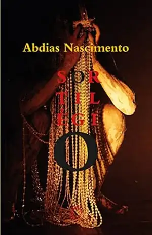 Sortilégio (Paralelos Livro 1) – Abdias Nascimento