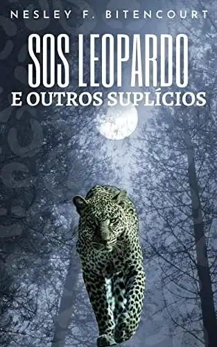 Baixar SOS Leopardo e Outros Suplícios pdf, epub, mobi, eBook