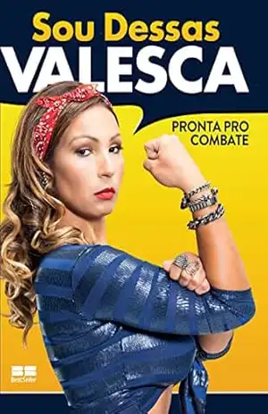 Sou dessas: Pronta pro combate – Valesca