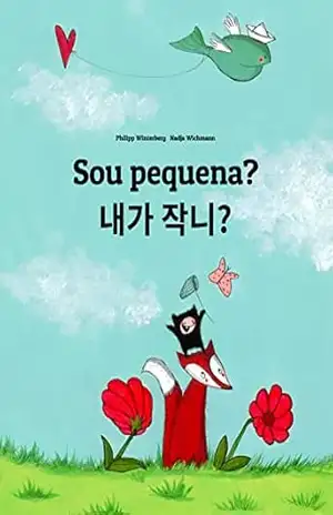 Capa do livro Sou pequena? 내가 작니?: Livro infantil bilingue: português do Brasil–coreano (coreano: 💬💬 bilingue: 🕯️ Sua Luz Interior 1) - Philipp Winterberg