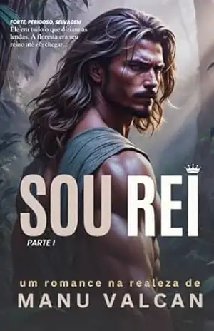 Sou Rei – Releitura de TARZAN (Parte 1) – Manu Valcan