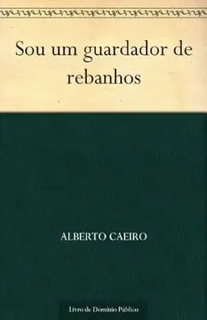 Sou um guardador de rebanhos – Alberto Caeiro
