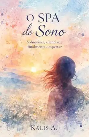 Capa do livro SPA do Sono: Sobreviver, silenciar e finalmente despertar - Kalis A.