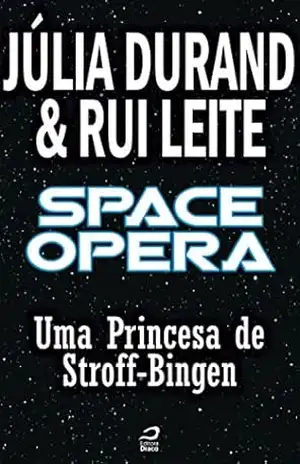 Space Opera – Uma Princesa de Stroff–Binger (Contos do Dragão) – Júlia Durand