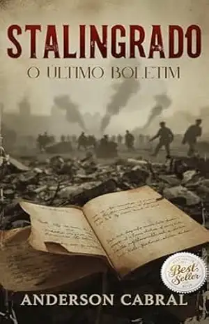 Stalingrado: O Último Boletim – ANDERSON CABRAL