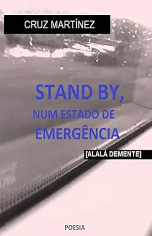 Stand by, num estado de emergência: [Alalá demente] – Cruz Martínez  Vilas