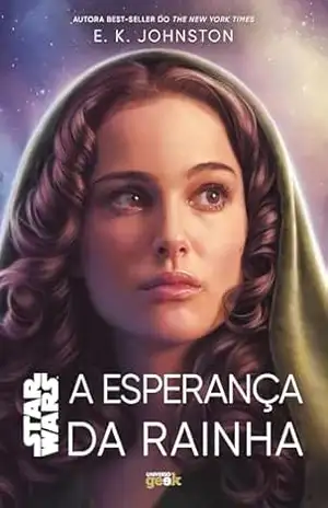 Star Wars: A esperança da rainha (Trilogia Padmé Amidala) – Johnston