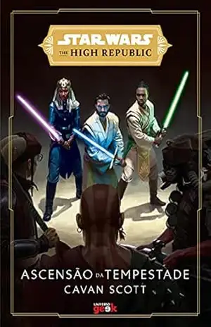 Star Wars: Ascensão da tempestade (The High Republic) – Cavan Scott