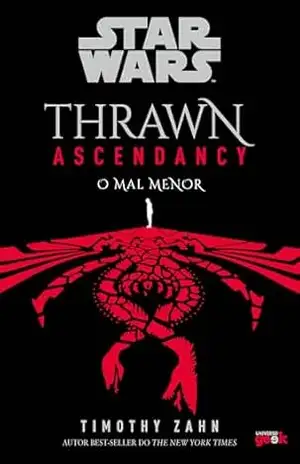 Star Wars: Thrawn Ascendancy – Livro 3: O mal menor – Timothy Zahn