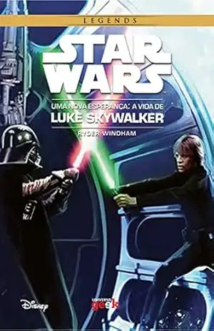 Capa do livro Star Wars: Uma nova esperança – A vida de Luke Skywalker - Windham