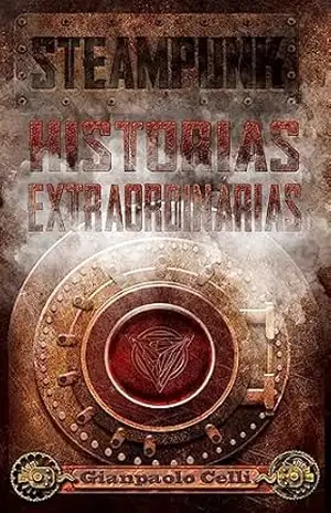 STEAMPUNK: Histórias Extraordinárias – Gianpaolo Celli
