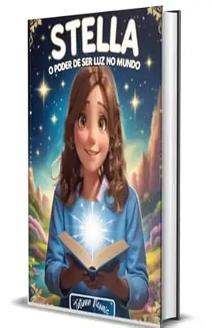 Stella, o poder de ser luz no mundo - Tatiana Novais Stella, o poder de ser luz no mundo - Tatiana Novais