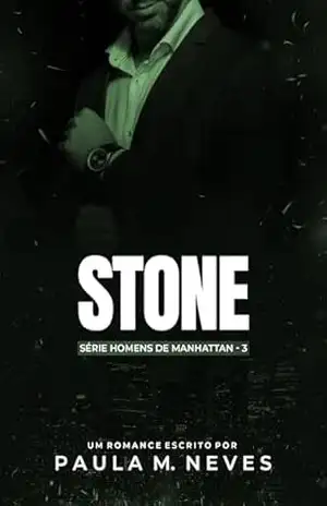 Stone (Homens de Manhattan Livro 3) – Paula M Neves