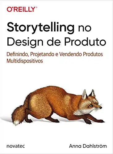 Baixar Storytelling no Design de Produto: Definindo, Projetando e Vendendo Produtos Multidispositivos pdf, epub, mobi, eBook