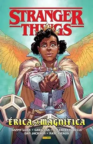 Stranger Things: Érica, a Magnífica – Greg Pak