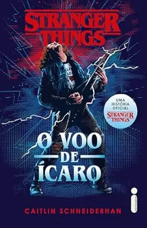 Stranger Things: O voo de Ícaro: Volume 3 – Caitlin Schneiderhan