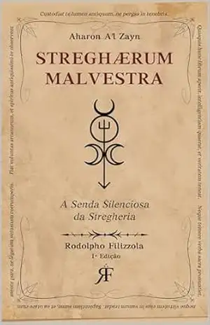 STREGHÆRUM MALVESTRA: A Senda Silenciosa da Stregheria – Rodolpho Filizzola