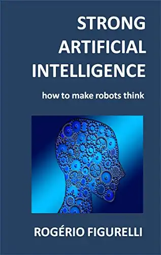 Baixar Strong Artificial Intelligence: How to make robots think pdf, epub, mobi, eBook
